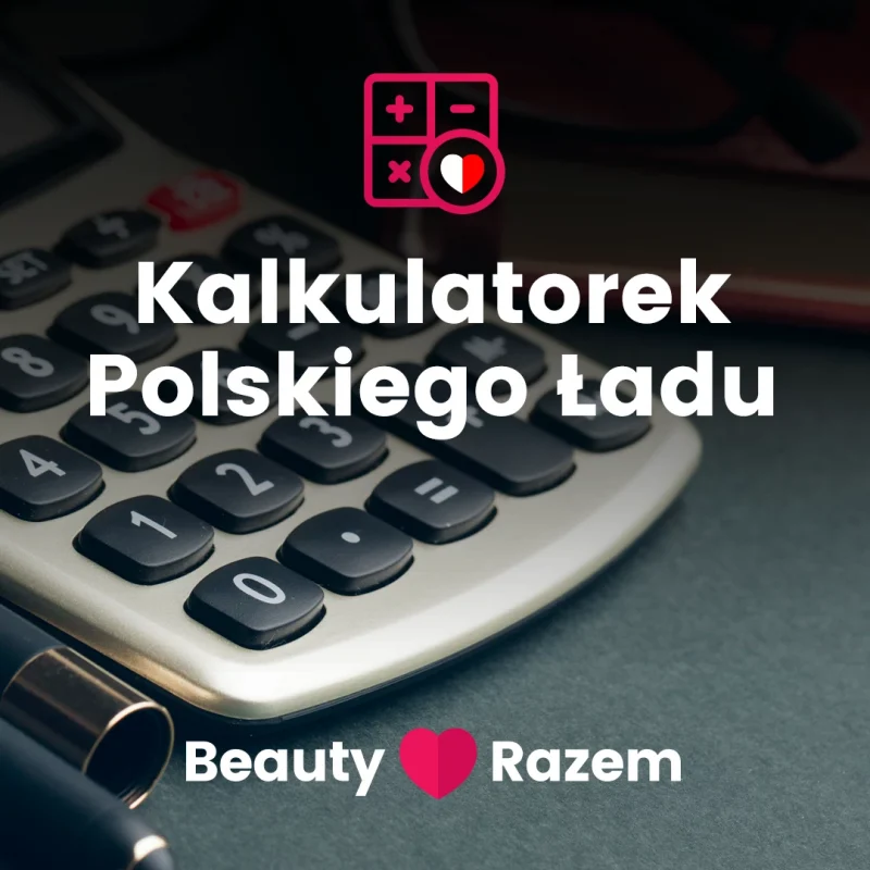BeautyRazem_Kalkulator_Nowy_ład